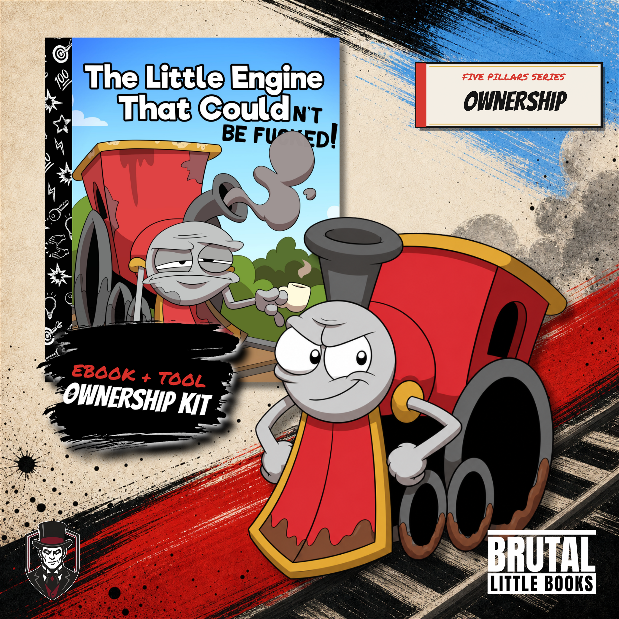 KIT 01 — OWNERSHIP: The Little Engine that Couldn't be F*cked!